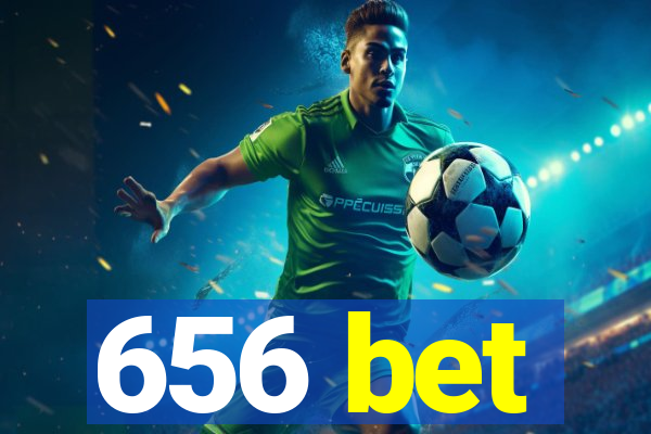 656 bet